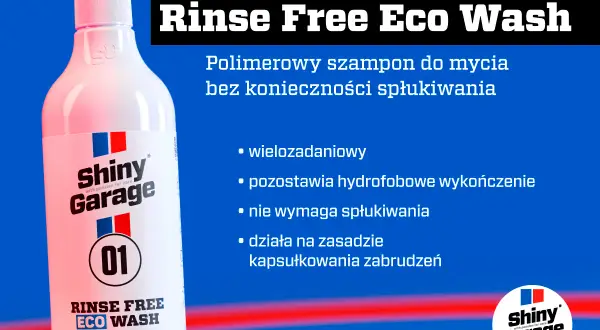 Butelka Rinse Free Eco Wash Shiny Garage. Idealne rozwiązanie, czym umyć samochód gdy nie ma szamponu – polimerowy szampon bez spłukiwania.