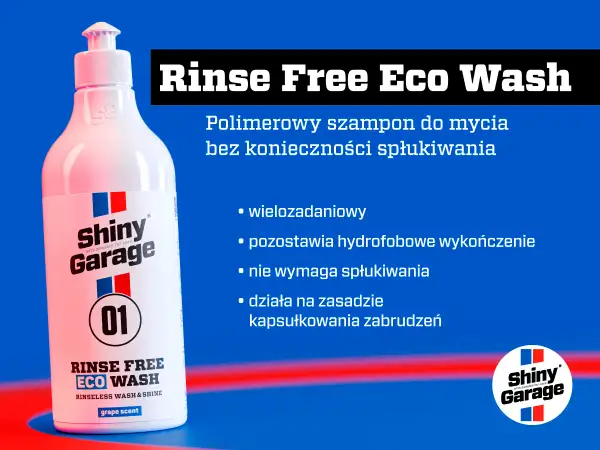 Butelka Rinse Free Eco Wash Shiny Garage. Idealne rozwiązanie, czym umyć samochód gdy nie ma szamponu – polimerowy szampon bez spłukiwania.